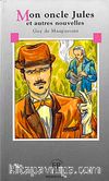 Mon oncle Jules (Niveau-6) 2500 mots -Fransızca Okuma Kitabı