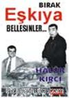 Bırak Eşkiya Bellesinler