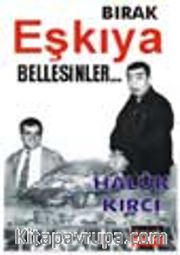 Bırak Eşkiya Bellesinler
