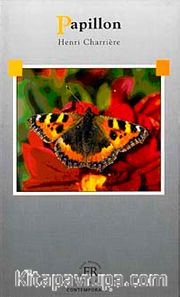 Papillon (Niveau-6) 2500 mots -Fransızca Okuma Kitabı
