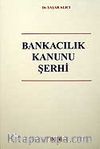 Bankacılık Kanunu Şerhi
