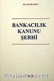 Bankacılık Kanunu Şerhi