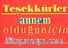 Teşekkürler Annem Olduğun İçin
