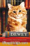 Dewey & Dünyanın Kalbine Dokunan Kütüphane Kedisi