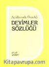 Açıklamalı - Örnekli Deyimler Sözlüğü
