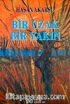 Bir Uzak Bir Yakın