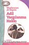 Uluslararası Af Örgütü/ Adil Yargılanma Hakkı