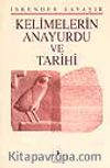 Kelimelerin Anayurdu ve Tarihi