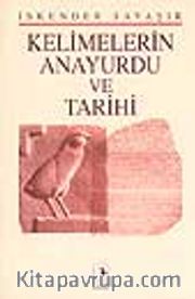 Kelimelerin Anayurdu ve Tarihi