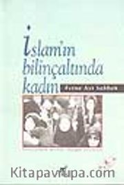 İslam'ın Bilinçaltında Kadın