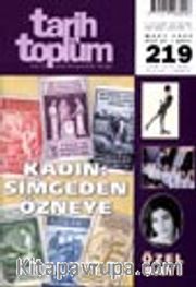 Tarih ve Toplum Aylık Ansiklopedik Dergi / Mart 2002 Cilt 37 - Sayı 219