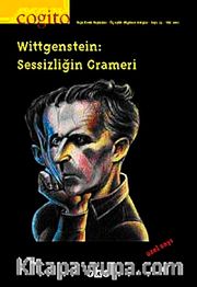 Cogito / Sayı 33 Wittgenstein: Sessizliğin Grameri ÖZEL SAYI