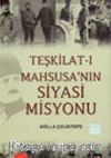 Teşkilat-ı Mahsusa'nın Siyasi Misyonu