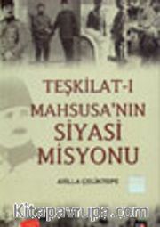 Teşkilat-ı Mahsusa'nın Siyasi Misyonu