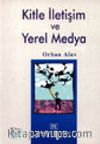 Kitle İletişim ve Yerel Medya