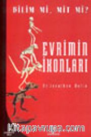 Evrimin İkonları Bilim Mi, Mit Mi?