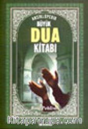 Ansiklopedik Büyük Dua Kitabı