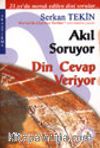 Akıl Soruyor Din Cevap Veriyor