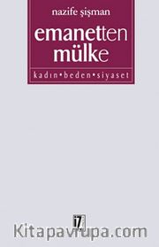 Emanetten Mülke Kadın Beden Siyaset