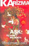 Karizma 3 Aylık Düşünce Dergisi / Sayı:14 Nisan-Mayıs-Haziran 2003