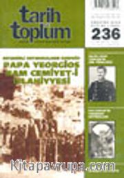 Tarih ve Toplum Aylık Ansiklopedik Dergi Temmuz 2003 Sayı: 236