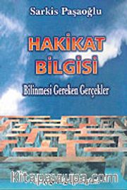 Hakikat Bilgisi / Bilinmesi Gereken Gerçekler