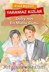 Yaramaz Kızlar 5 & Dolly'nin En Mutlu Günü