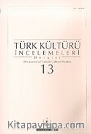 Türk Kültürü İncelemeleri Dergisi 13/2005 Güz/Autumn