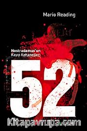 52 Nostradamus'un Kayıp Kehanetleri