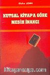 Kutsal Kitap'a Göre Mesih İnancı