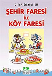 Şehir Faresi ile Köy Faresi/Çilek Dizisi 15
