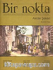 Bir Nokta/Aylık Edebiyat Dergisi/Yıl: 6/Sayı: 51/Nisan 2006