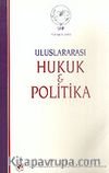 Yıl 2 Sayı: 5/2006 Uluslararası Hukuk ve Politika Dergisi