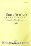 Türk Kültürü İncelemeleri Dergisi 14/2006 Bahar/Spring