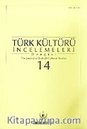 Türk Kültürü İncelemeleri Dergisi 14/2006 Bahar/Spring