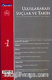 Sayı 1 / Yaz 2006 / Uluslararası Suçlar ve Tarih / Uluslararası Hukuk ve Tarih Dergisi (Altı Aylık)