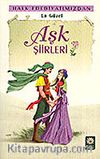 Halk Edebiyatımızdan En Güzel Aşk Şiirleri