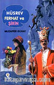Hüsrev, Ferhat ve Şirin