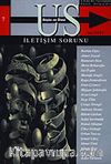 Us Düşün ve Ötesi Dergisi Sayı 7 / İletişim Sorunu
