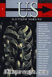 Us Düşün ve Ötesi Dergisi Sayı 7 / İletişim Sorunu