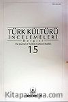 Türk Kültürü İncelemeleri Dergisi 15 / 2006 Güz/Autumn