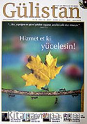 Gülistan/İlim Fikir ve Kültür Dergisi Sayı:74 Şubat 2007