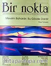 Sayı: 63/Nisan 2007 Bir Nokta/Aylık Edebiyat Dergisi