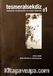 Tesmeralsekdiz 1- Bahar 2007 / Toplumsal Araştırmalar ve Sanat Kolektifi