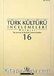 Türk Kültürü İncelemeleri Dergisi 16 / 2007 Bahar/Spring