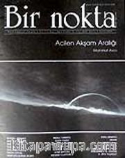Sayı: 68/Eylül 2007 Bir Nokta/Aylık Edebiyat Dergisi