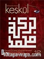 Keşkül Sayı: 12 / Kendi Güzel Muhammed 