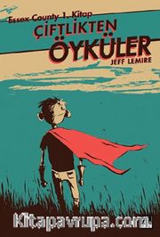 Çiftlikten Öyküler / Essex County 1. Kitap