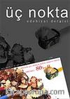 Üç Nokta Edebiyat Dergisi Yıl:6 Sayı:9 Kış 2007 / Kasım-Aralık