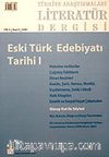 Türkiye Araştırmaları Literatür Dergisi Cilt:5 Sayı:9 2007Eski Türk Edebiyatı Tarihi I